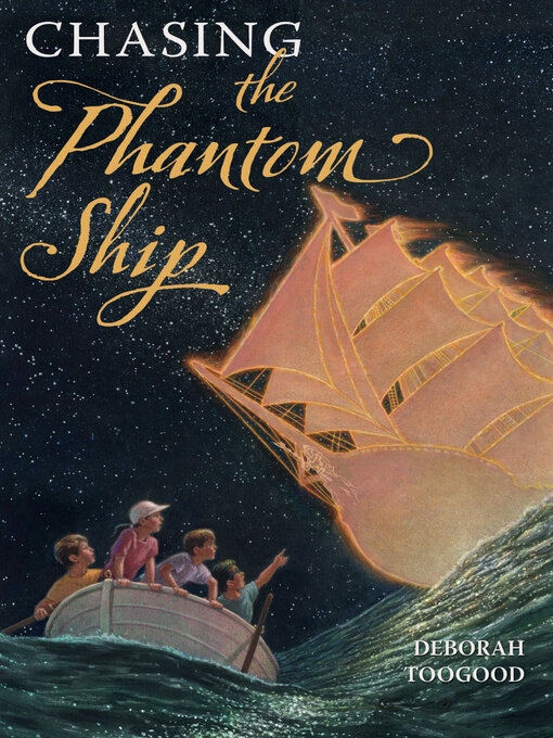 Title details for Chasing the Phantom Ship by Deborah Toogood - Available